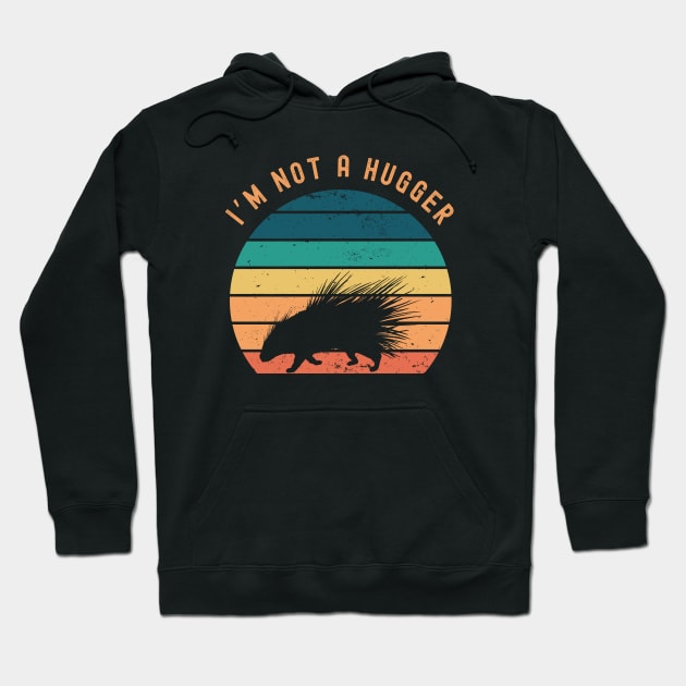 Not A Hugger Hoodie by Cun-Tees!